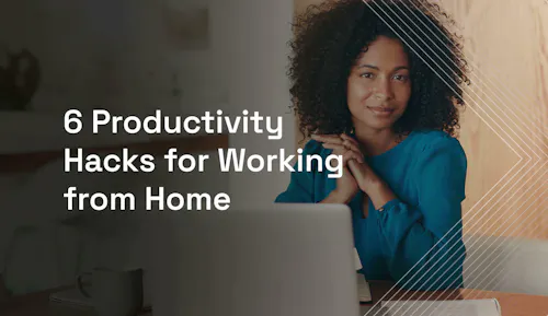 6 Productivity Hacks