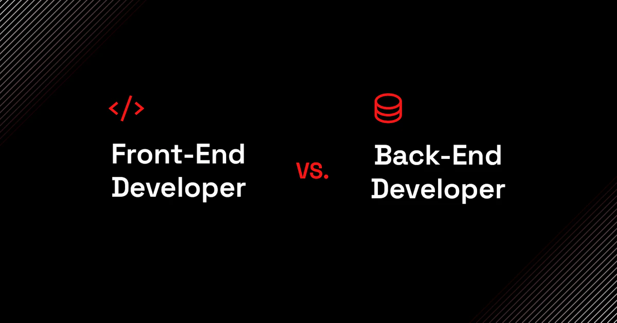 Front-End vs. Back-End Developer: What Is the Difference?