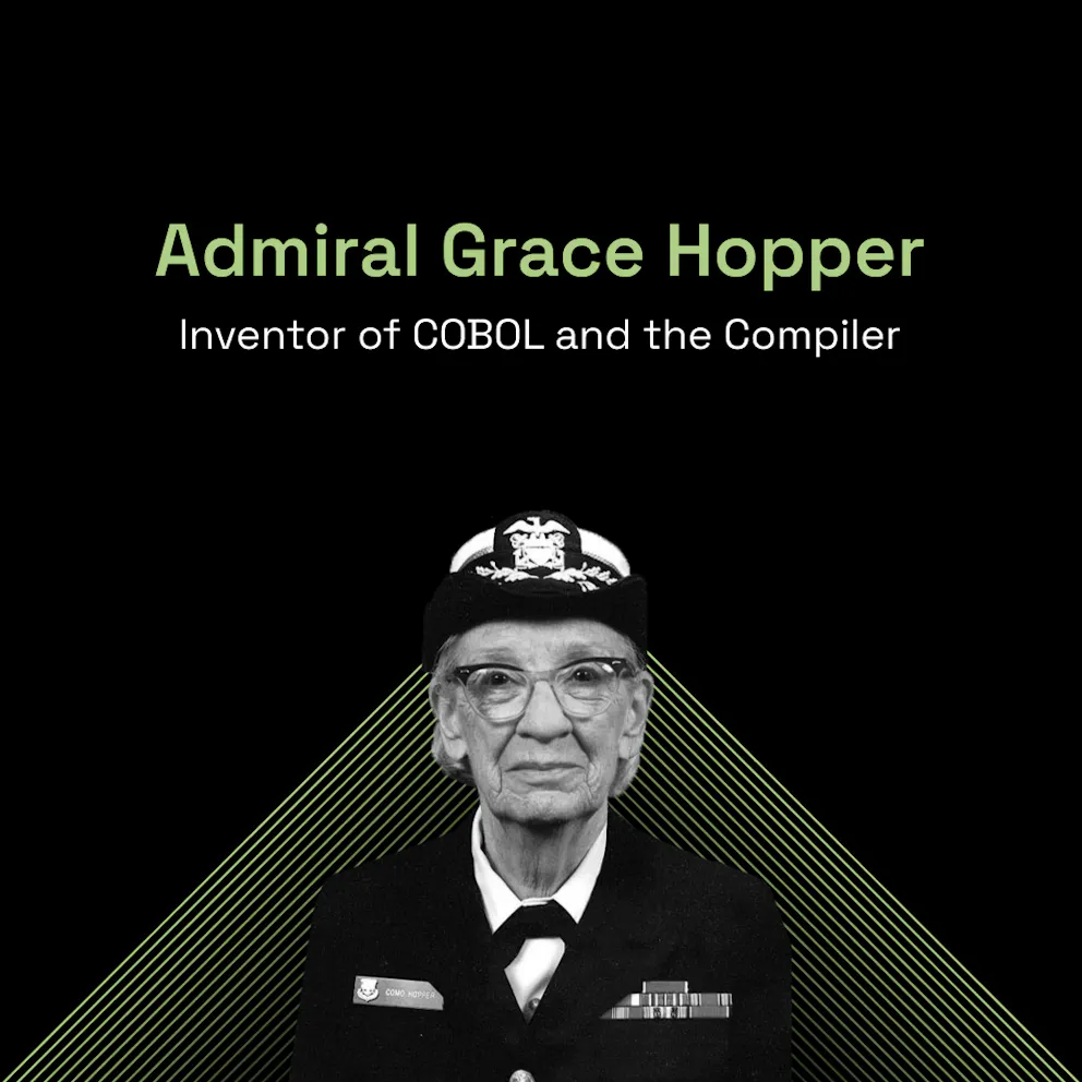 Admiral Grace Hopper: Inventor of COBOL and the Compiler