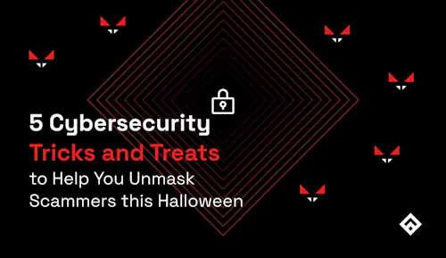 5 cybersecurity tricks and treats to help you unmask scammers this halloween