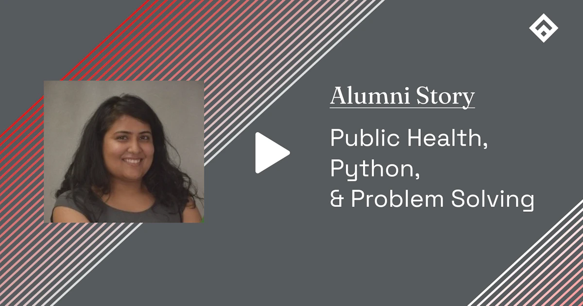 Public Health, Python, and Problem Solving: How This Bootcamp Grad…