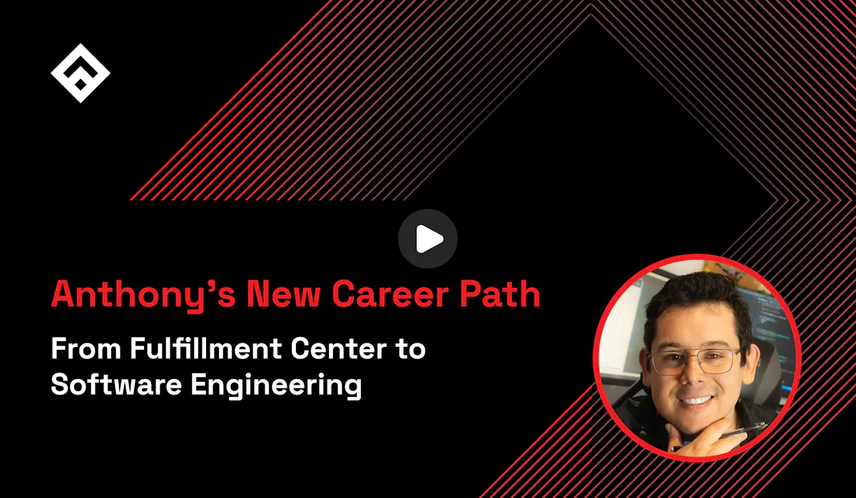 From Fulfillment Center to Software Engineering: Anthony's New Career Path