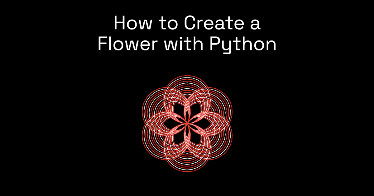 How to Create a Flower With Python
