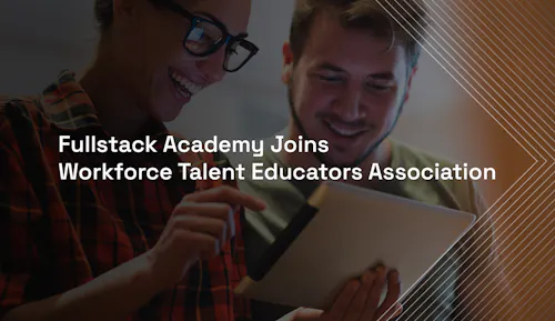 Fullstack Academy Joins Workforce Talent Educators Association